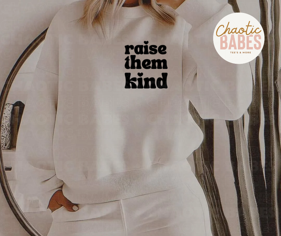 Sweatshirt - Raise Them Kind - Pocket