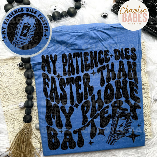 Tee-My Patience Dies Faster